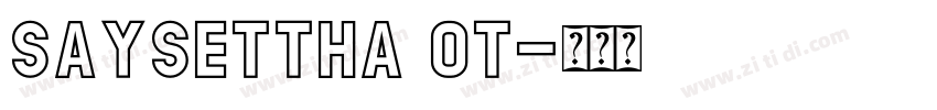 Saysettha OT字体转换